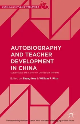 Pinar / Hua |  Autobiography and Teacher Development in China | eBook | Sack Fachmedien