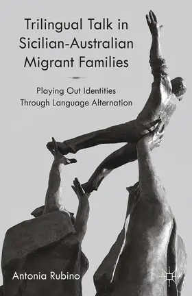 Rubino |  Trilingual Talk in Sicilian-Australian Migrant Families | eBook | Sack Fachmedien