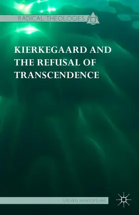 Shakespeare |  Kierkegaard and the Refusal of Transcendence | Buch |  Sack Fachmedien