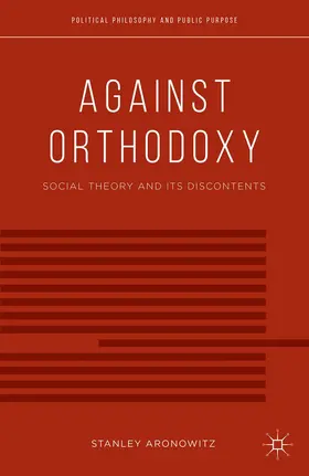 Aronowitz | Against Orthodoxy | Buch | 978-1-137-38829-2 | sack.de