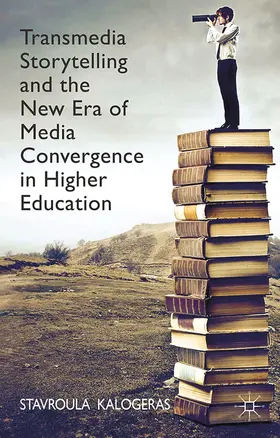 Kalogeras | Transmedia Storytelling and the New Era of Media Convergence in Higher Education | E-Book | sack.de
