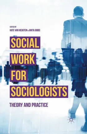 van Heugten / Gibbs | Social Work for Sociologists | E-Book | sack.de