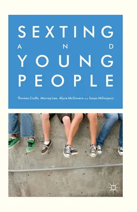 Crofts / Lee / McGovern |  Sexting and Young People | eBook | Sack Fachmedien