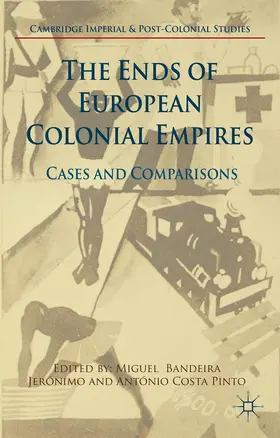 Jerónimo / Costa Pinto |  The Ends of European Colonial Empires | Buch |  Sack Fachmedien