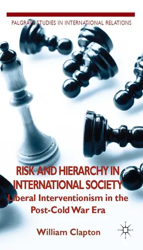 Clapton |  Risk and Hierarchy in International Society | Buch |  Sack Fachmedien