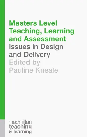 Kneale | Masters Level Teaching, Learning and Assessment | Buch | 978-1-137-39936-6 | www2.sack.de