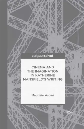 Ascari |  Cinema and the Imagination in Katherine Mansfield's Writing | eBook | Sack Fachmedien