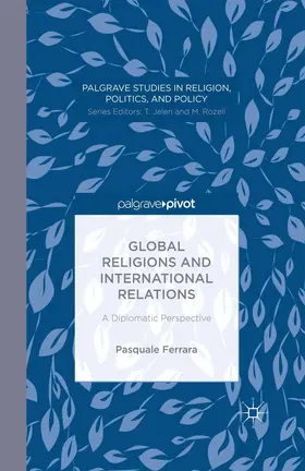 Ferrara | Global Religions and International Relations: A Diplomatic Perspective | E-Book | sack.de