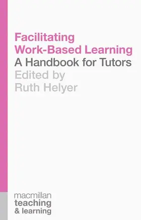 Helyer | Facilitating Work-Based Learning | Buch | 978-1-137-40324-7 | www2.sack.de