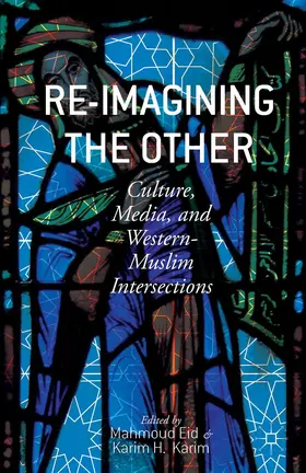Eid / Karim | Re-Imagining the Other | Buch | 978-1-137-40365-0 | www2.sack.de