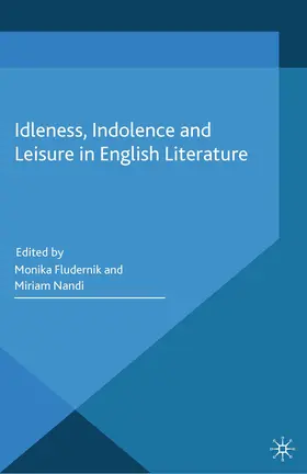 Fludernik / Nandi |  Idleness, Indolence and Leisure in English Literature | eBook | Sack Fachmedien