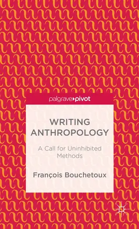 Bouchetoux |  Writing Anthropology | Buch |  Sack Fachmedien