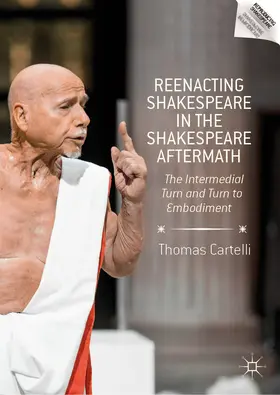 Cartelli |  Reenacting Shakespeare in the Shakespeare Aftermath | eBook | Sack Fachmedien