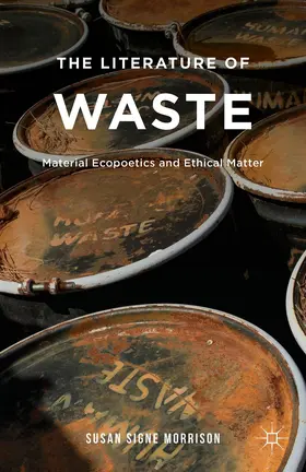 Morrison | The Literature of Waste | Buch | 978-1-137-40566-1 | www2.sack.de