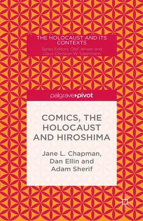Chapman / Sherif / Ellin |  Comics, the Holocaust and Hiroshima | eBook | Sack Fachmedien