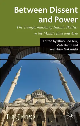 Teik / Hadiz / Nakanishi |  Between Dissent and Power | Buch |  Sack Fachmedien