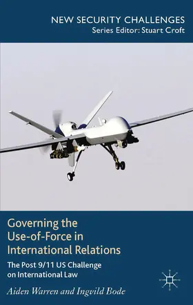 Warren / Bode |  Governing the Use-of-Force in International Relations | eBook | Sack Fachmedien