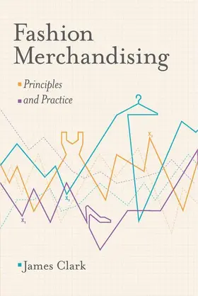 Clark |  Fashion Merchandising: Principles and Practice | Buch |  Sack Fachmedien