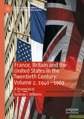 Williams |  France, Britain and the United States in the Twentieth Century: Volume 2, 1940–1961 | eBook | Sack Fachmedien