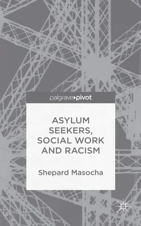 Masocha |  Asylum Seekers, Social Work and Racism | Buch |  Sack Fachmedien