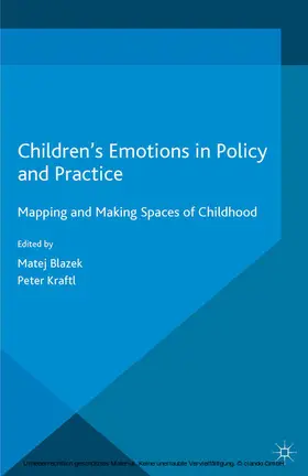 Kraftl / Blazek |  Children's Emotions in Policy and Practice | eBook | Sack Fachmedien