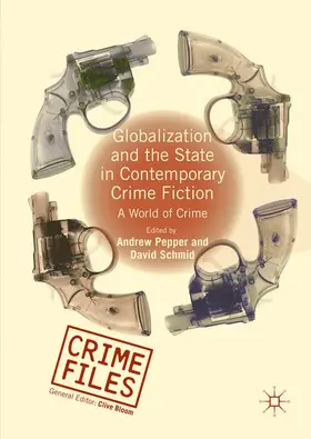 Schmid / Pepper |  Globalization and the State in Contemporary Crime Fiction | Buch |  Sack Fachmedien