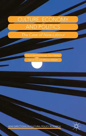 Hesmondhalgh / Nisbett / Oakley |  Culture, Economy and Politics | Buch |  Sack Fachmedien