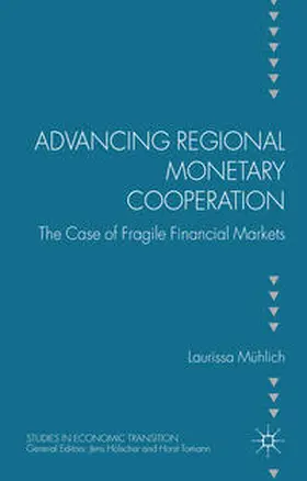 Mühlich |  Advancing Regional Monetary Cooperation | Buch |  Sack Fachmedien