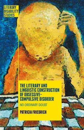 Friedrich |  The Literary and Linguistic Construction of Obsessive-Compulsive Disorder | eBook | Sack Fachmedien