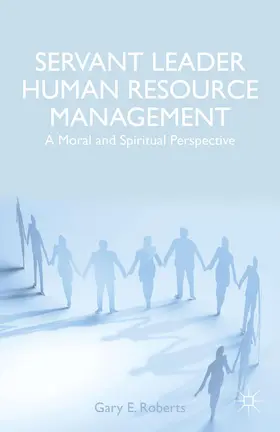 Roberts |  Servant Leader Human Resource Management | Buch |  Sack Fachmedien