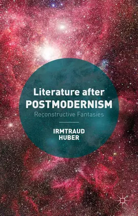 Huber | Literature After Postmodernism | Buch | 978-1-137-42990-2 | www2.sack.de
