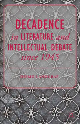 Landgraf | Decadence in Literature and Intellectual Debate since 1945 | E-Book | sack.de