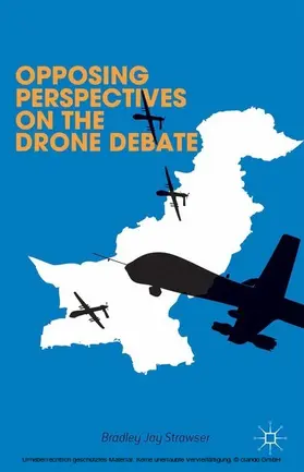 Strawser / Hajjar / Levine |  Opposing Perspectives on the Drone Debate | eBook | Sack Fachmedien