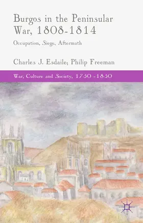 Esdaile / Freeman |  Burgos in the Peninsular War, 1808-1814 | eBook | Sack Fachmedien