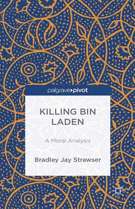 Strawser |  Killing bin Laden: A Moral Analysis | eBook | Sack Fachmedien