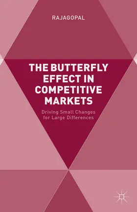 Rajagopal | The Butterfly Effect in Competitive Markets | E-Book | www2.sack.de