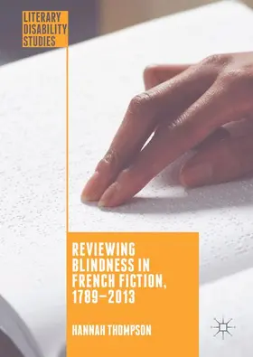 Thompson |  Reviewing Blindness in French Fiction, 1789-2013 | Buch |  Sack Fachmedien