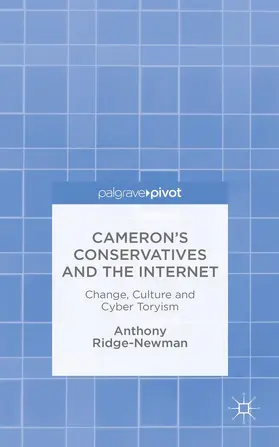 Ridge-Newman | Cameron's Conservatives and the Internet | Buch | 978-1-137-43650-4 | www2.sack.de