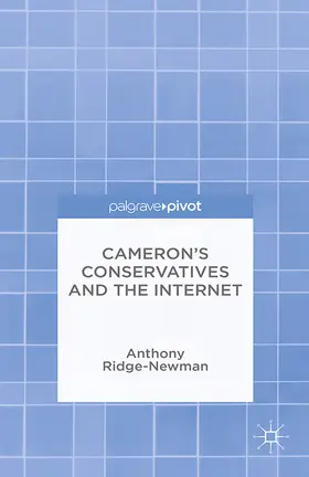 Ridge-Newman |  Cameron’s Conservatives and the Internet | eBook | Sack Fachmedien