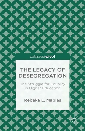 Maples |  The Legacy of Desegregation | eBook | Sack Fachmedien