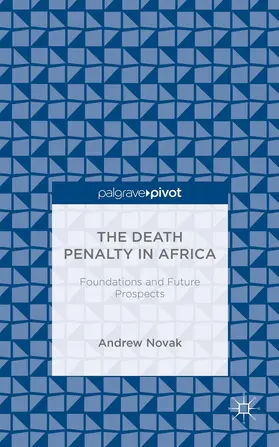 Novak |  The Death Penalty in Africa: Foundations and Future Prospects | Buch |  Sack Fachmedien