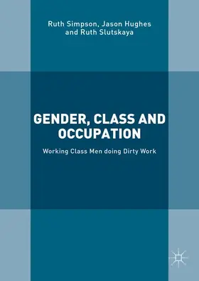 Simpson / Hughes / Slutskaya |  Gender, Class and Occupation | Buch |  Sack Fachmedien