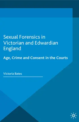 Bates |  Sexual Forensics in Victorian and Edwardian England | eBook | Sack Fachmedien