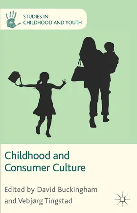 Buckingham / Tingstad |  Childhood and Consumer Culture | Buch |  Sack Fachmedien