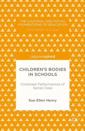Henry |  Children’s Bodies in Schools: Corporeal Performances of Social Class | eBook | Sack Fachmedien