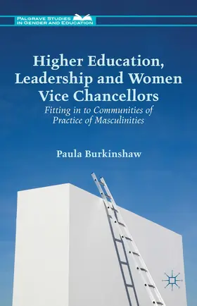 Burkinshaw |  Higher Education, Leadership and Women Vice Chancellors | Buch |  Sack Fachmedien