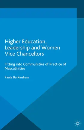 Burkinshaw |  Higher Education, Leadership and Women Vice Chancellors | eBook | Sack Fachmedien