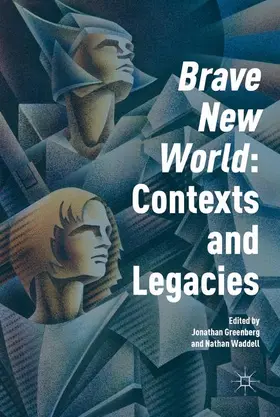 Greenberg / Waddell |  'Brave New World': Contexts and Legacies | Buch |  Sack Fachmedien