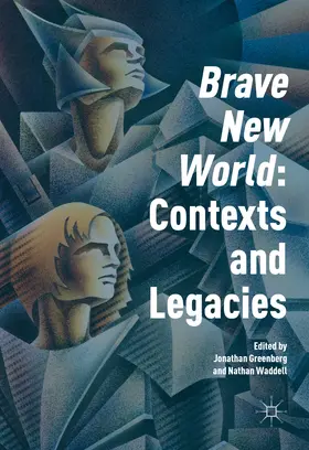 Greenberg / Waddell |  'Brave New World': Contexts and Legacies | eBook | Sack Fachmedien