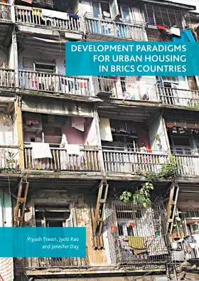 Tiwari / Rao / Day |  Development Paradigms for Urban Housing in BRICS Countries | eBook | Sack Fachmedien